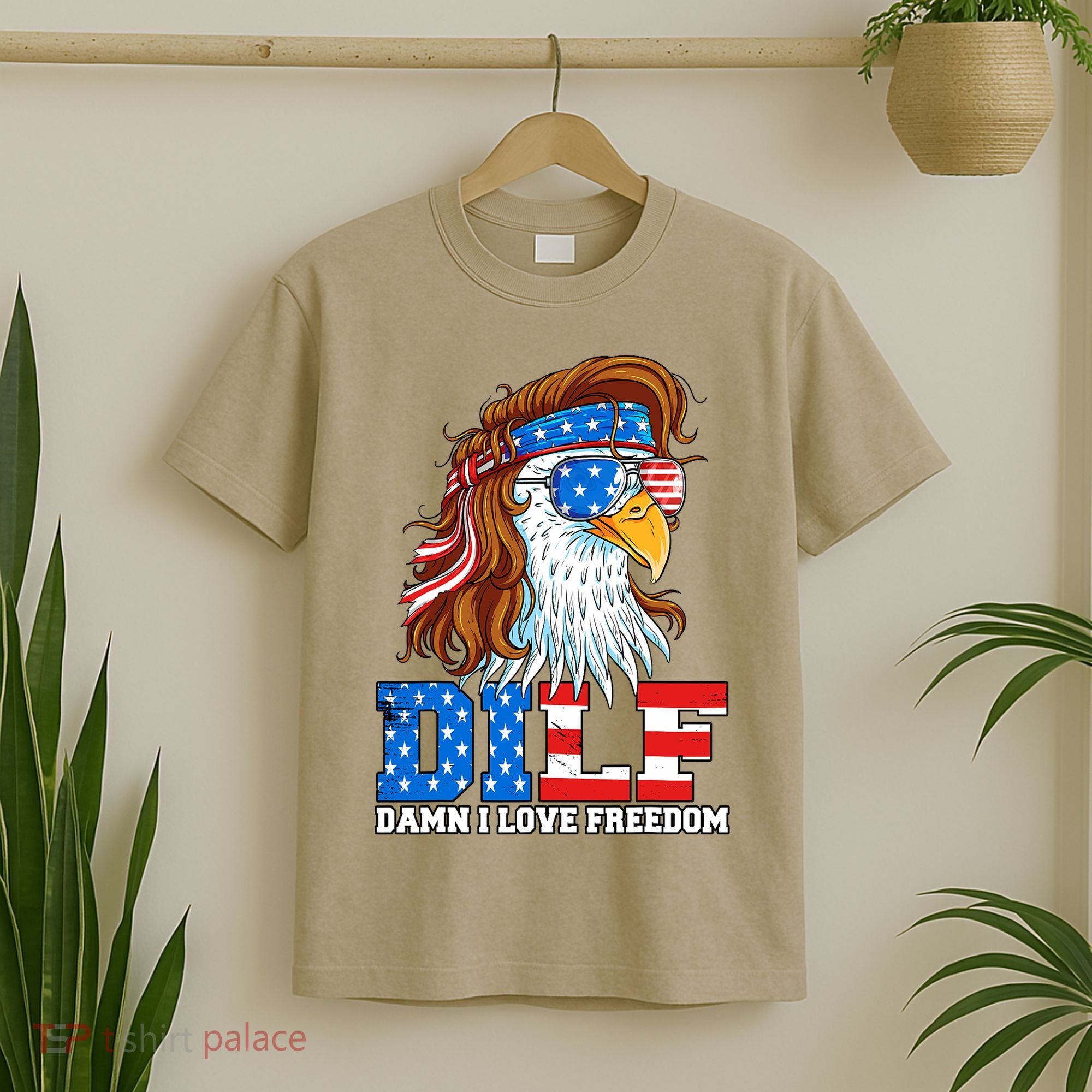 Dilf Damn I Love Freedom Eagle Funny Patriotic 4th Of July T-Shirt