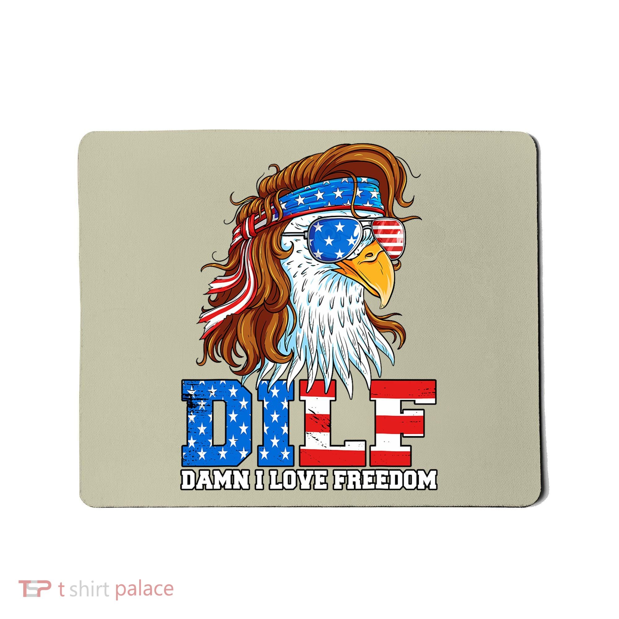 Dilf Damn I Love Freedom Eagle Funny Patriotic 4th Of July Mousepad