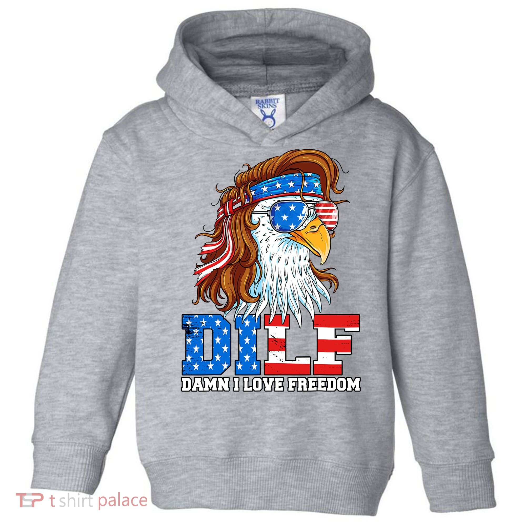 Dilf Damn I Love Freedom Eagle Funny Patriotic 4th Of July Toddler Hoodie