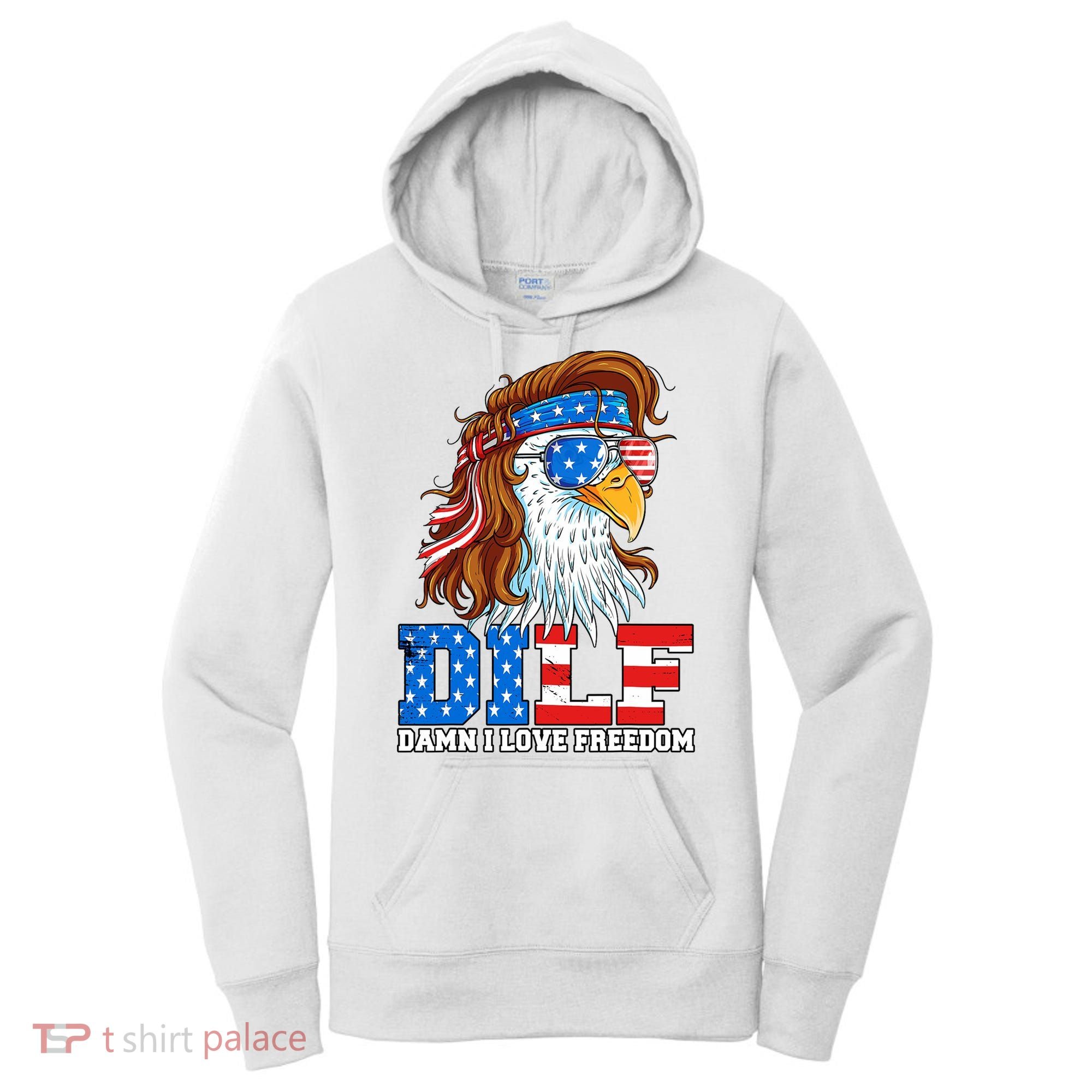 Dilf Damn I Love Freedom Eagle Funny Patriotic 4th Of July Women's Hoodie