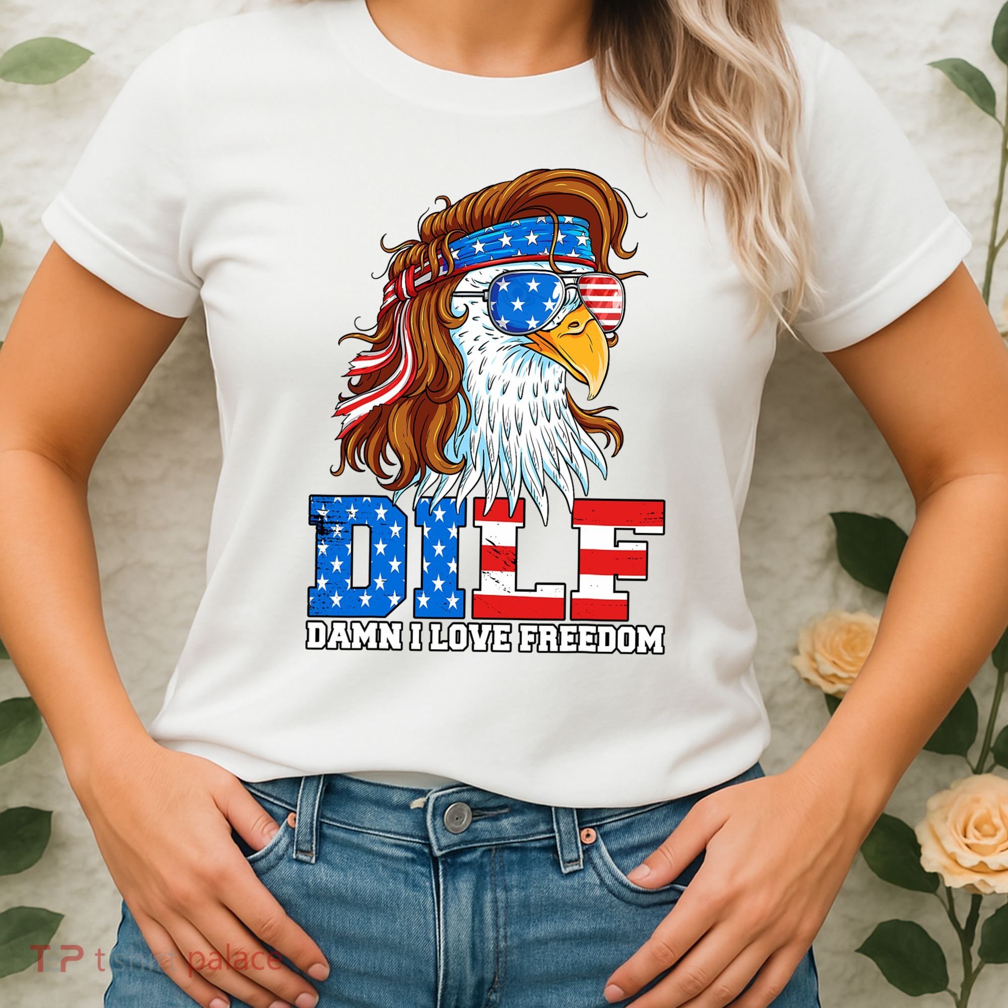 Dilf Damn I Love Freedom Eagle Funny Patriotic 4th Of July Women's T-Shirt