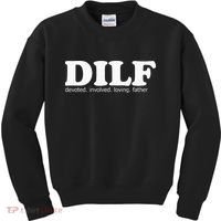 Dilf Devoted Involved Loving Father Dad Papa Kids Sweatshirt thumb 0