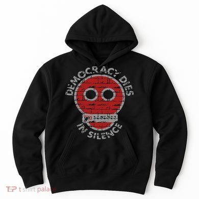 Democracy Dies In Silence Freedom Of Expression Hoodie