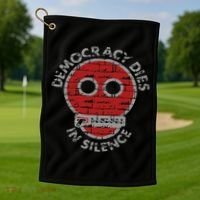 Democracy Dies In Silence Freedom Of Expression Golf Towel thumb 1