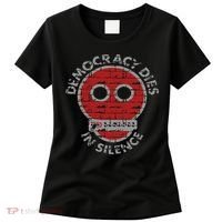 Democracy Dies In Silence Freedom Of Expression Women's T-Shirt thumb 0