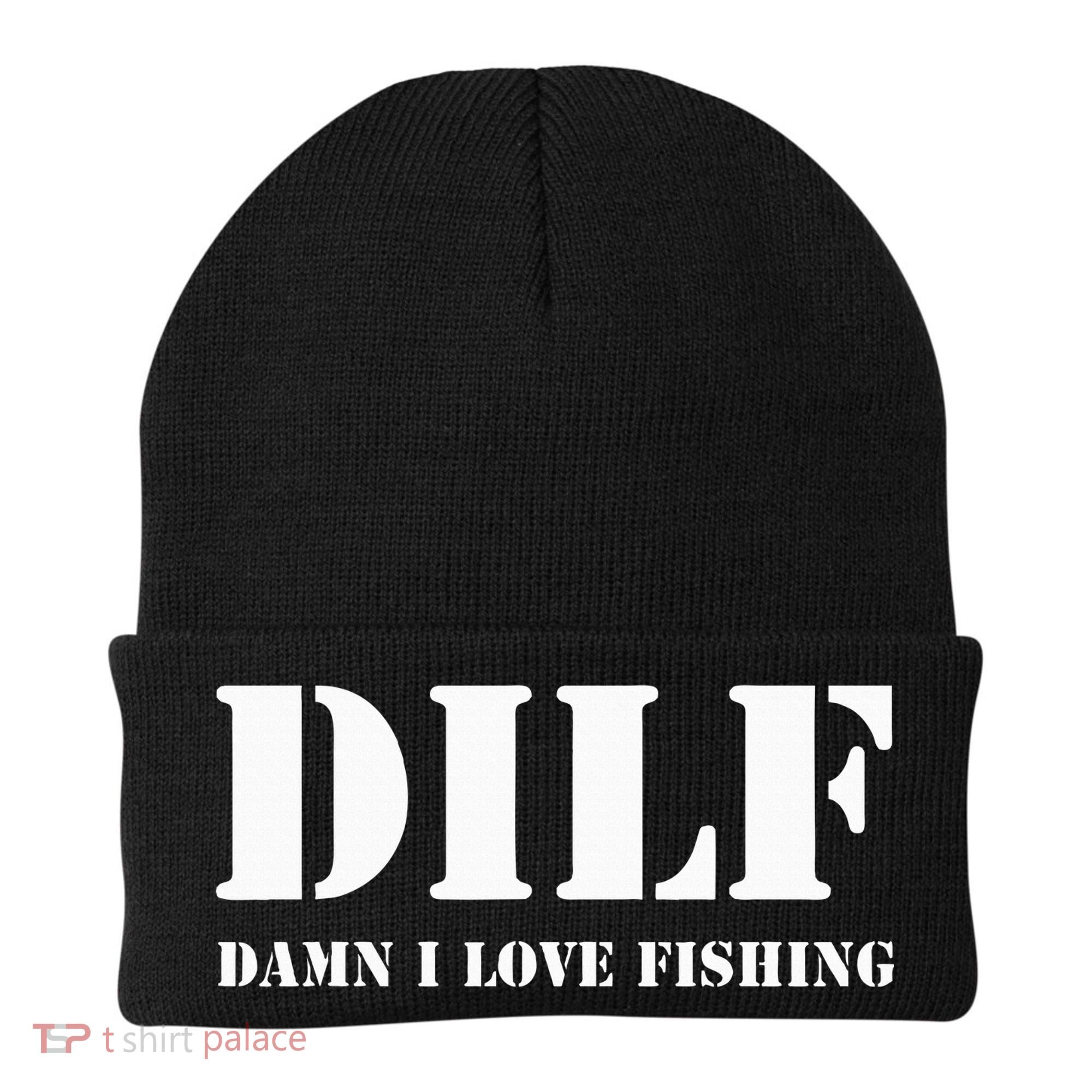 DILF Damn I Love Fishing Funny Fathers Day Gift For Dad Beanie