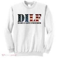 DILF Damn I Love Freedom Funny Patriotic USA Flag Sweatshirt thumb 0