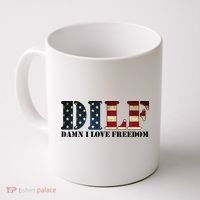 DILF Damn I Love Freedom Funny Patriotic USA Flag Coffee Mug thumb 0