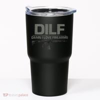 DILF Damn I Love Firearms Funny Tumbler thumb 0