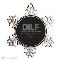 DILF Damn I Love Firearms Funny Ornament thumb 0