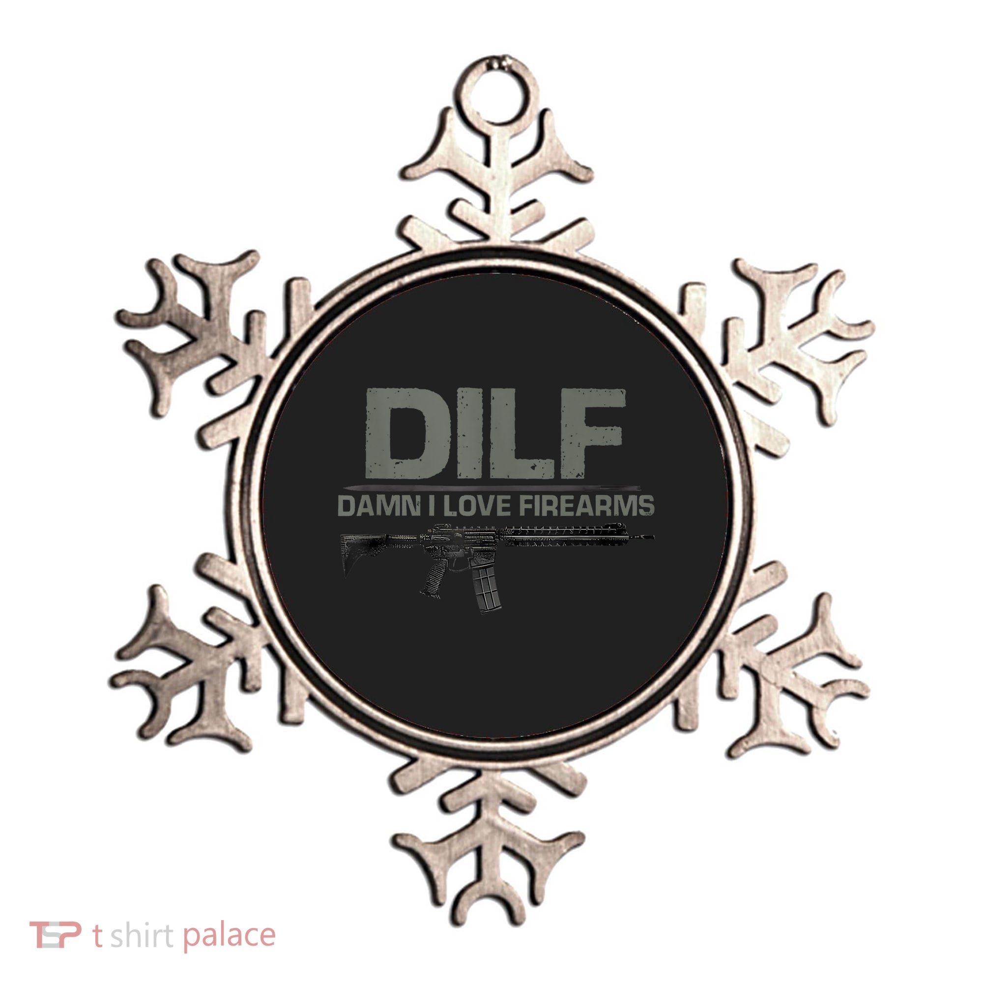 DILF Damn I Love Firearms Funny Ornament