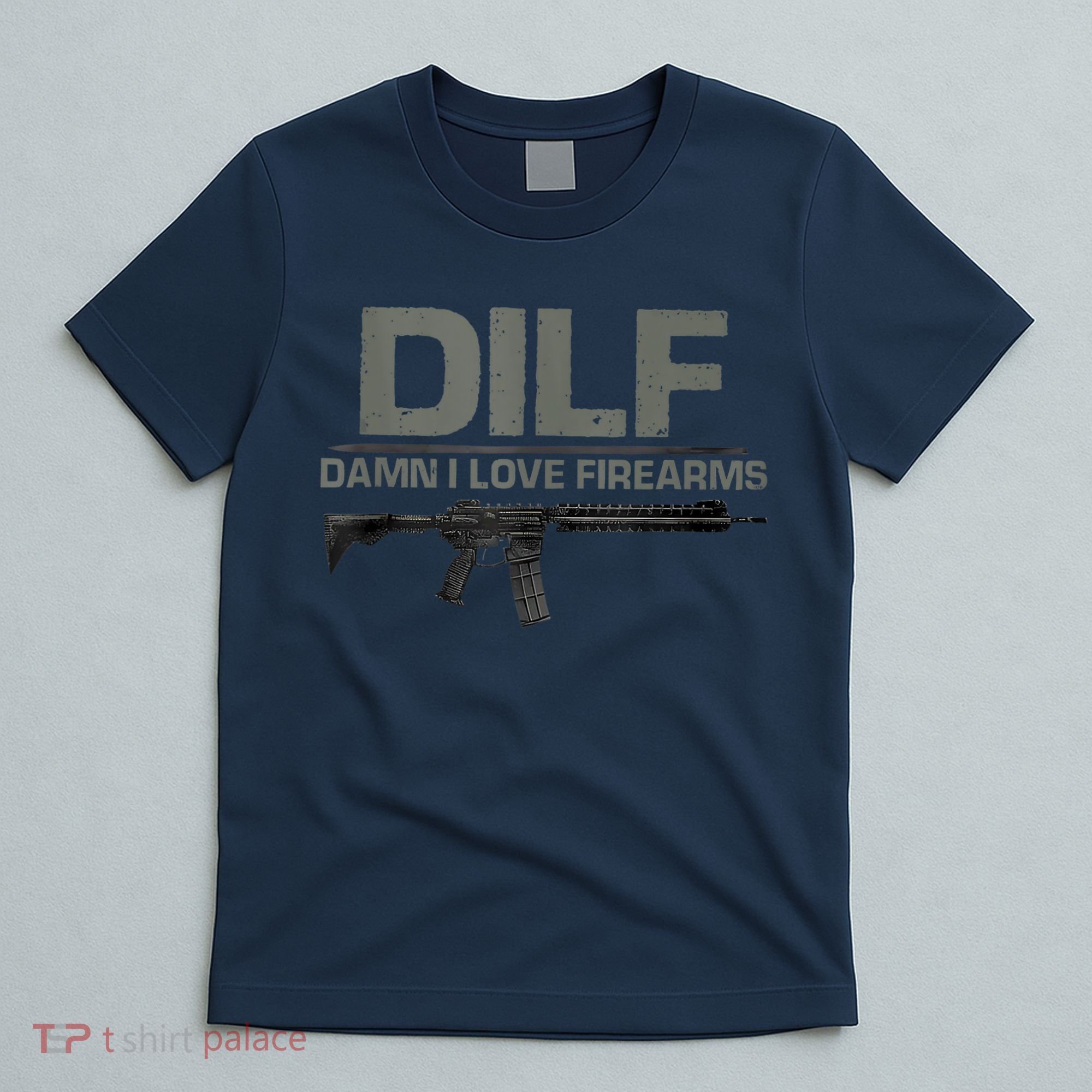 DILF Damn I Love Firearms Funny T-Shirt