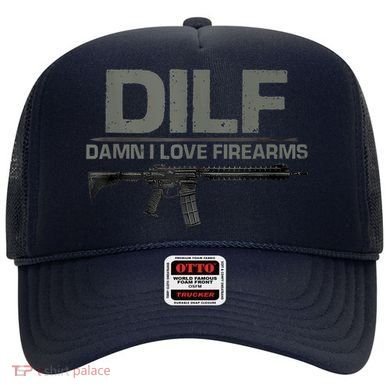 DILF Damn I Love Firearms Funny Hat