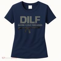 DILF Damn I Love Firearms Funny Women's T-Shirt thumb 0