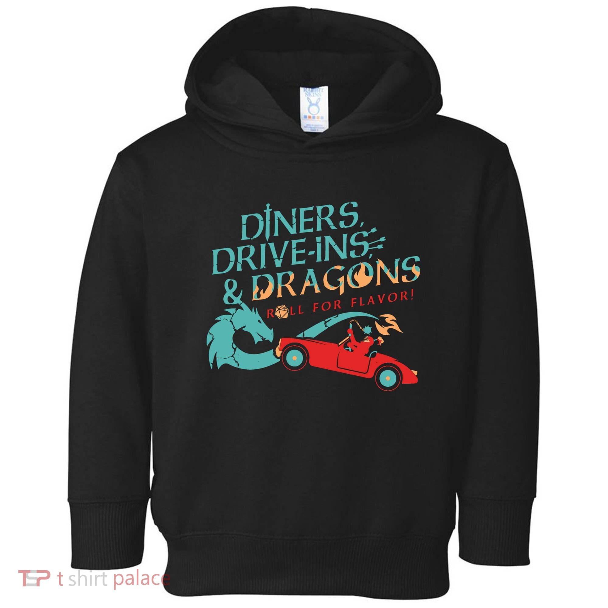 Diners Drive Ins And Dragons Roll For Flavor Toddler Hoodie