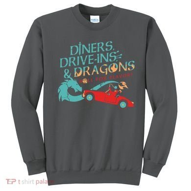 Diners Drive Ins And Dragons Roll For Flavor Sweatshirt