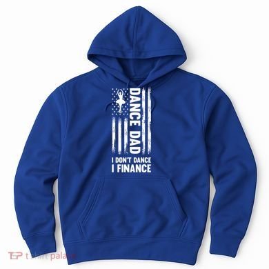 Dance Dad I Don't Dance I Finance Dance Dad Ballet Gift Hoodie