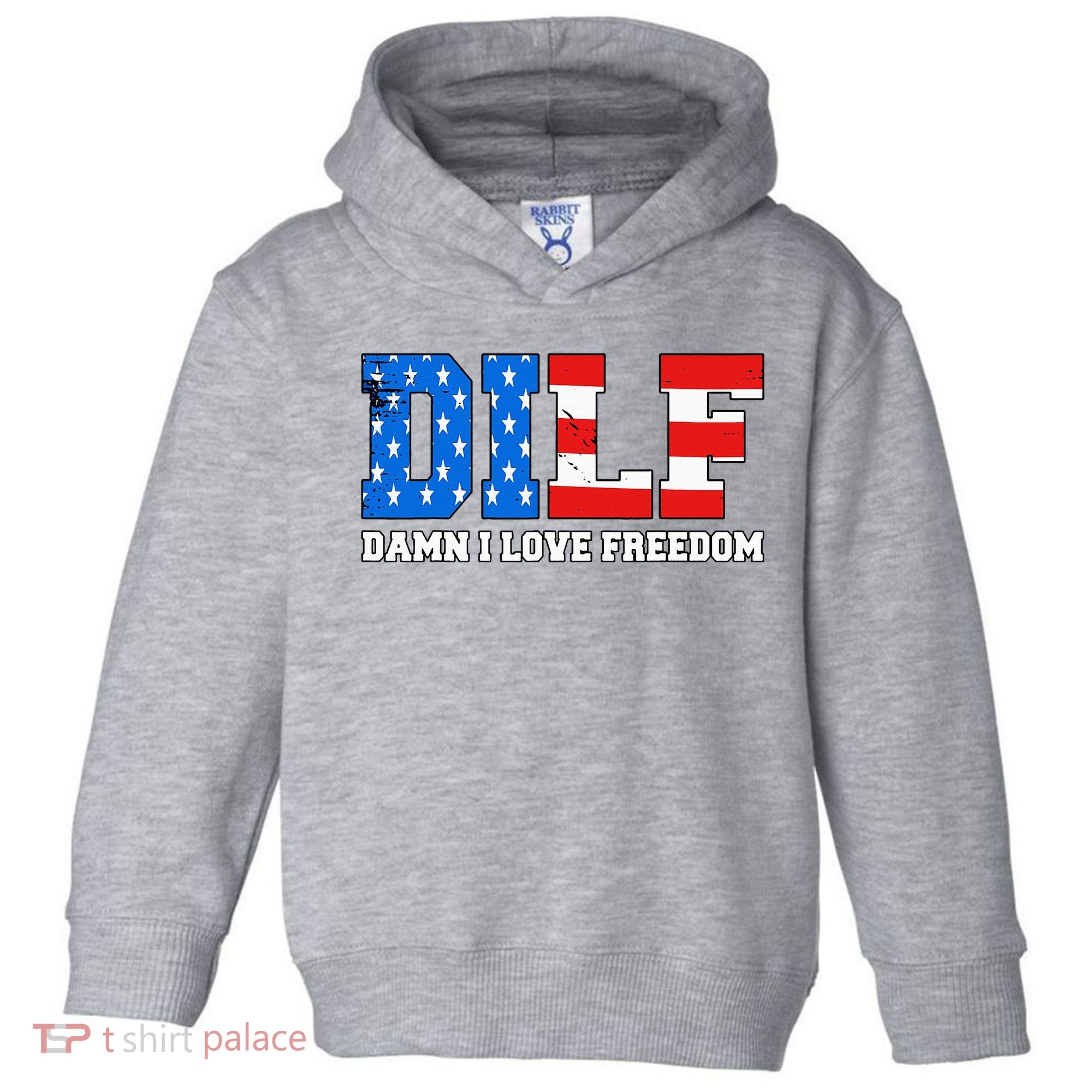 Dilf Damn I Love Freedom Toddler Hoodie