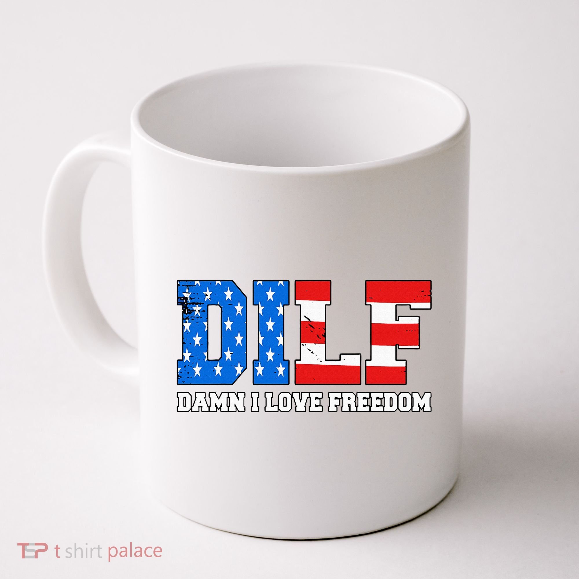 Dilf Damn I Love Freedom Coffee Mug