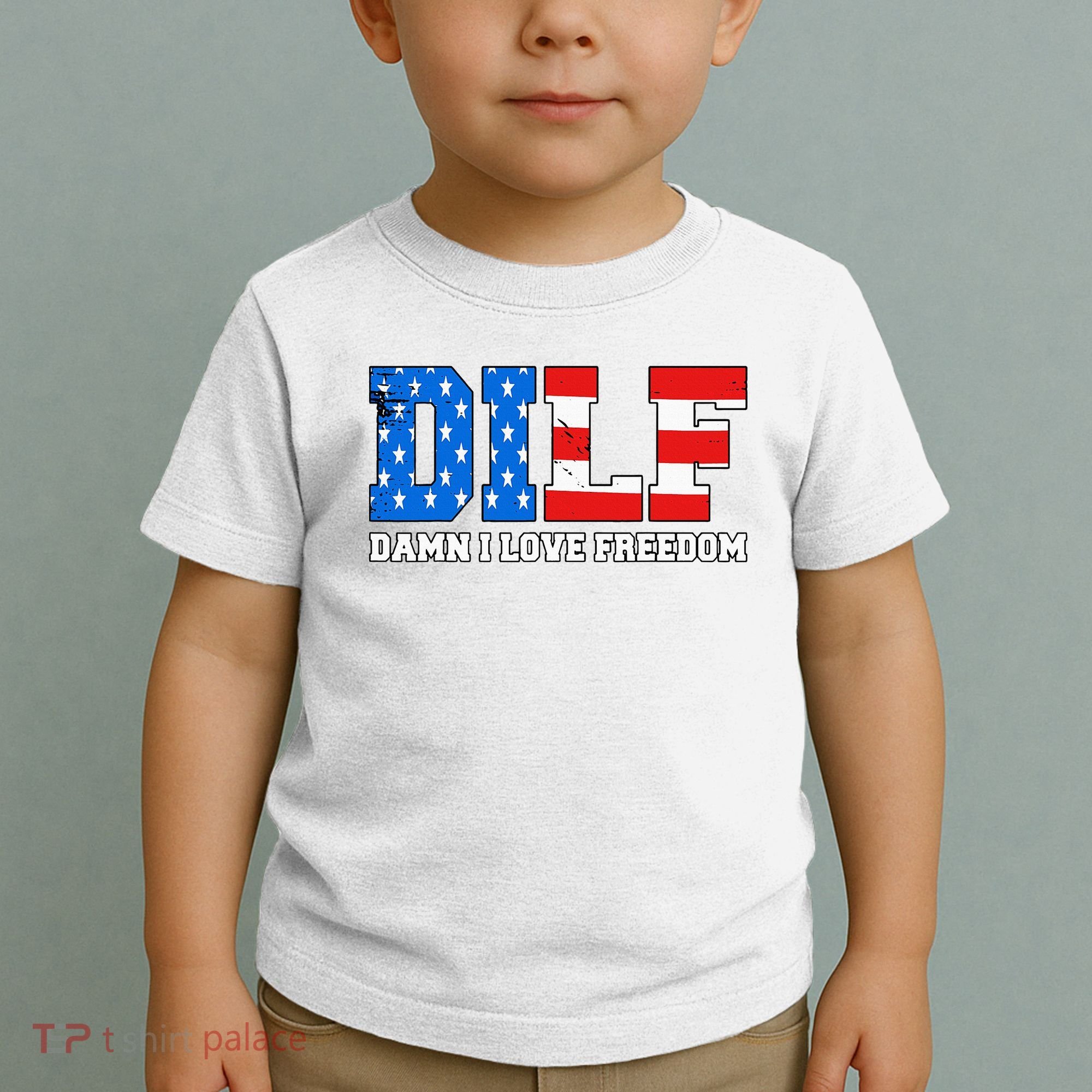 Dilf Damn I Love Freedom Toddler T-Shirt