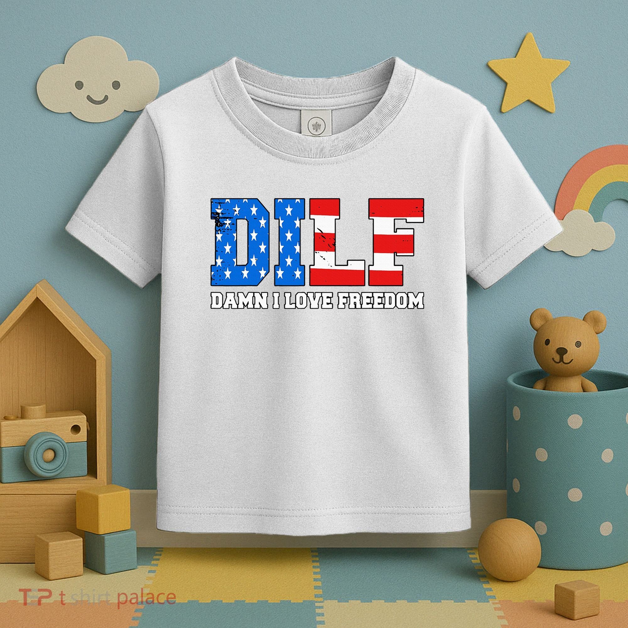 Dilf Damn I Love Freedom Toddler T-Shirt