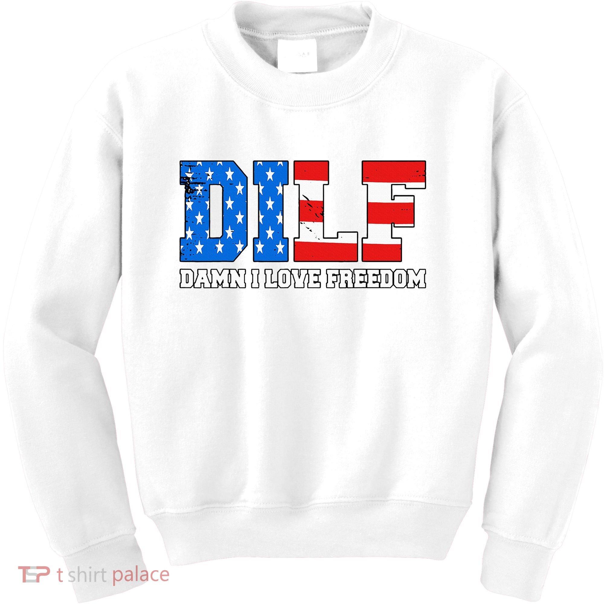 Dilf Damn I Love Freedom Kids Sweatshirt