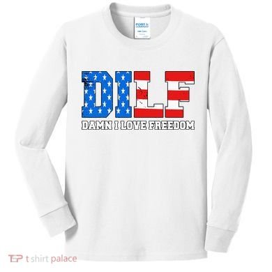 Dilf Damn I Love Freedom Kids Long Sleeve Shirt