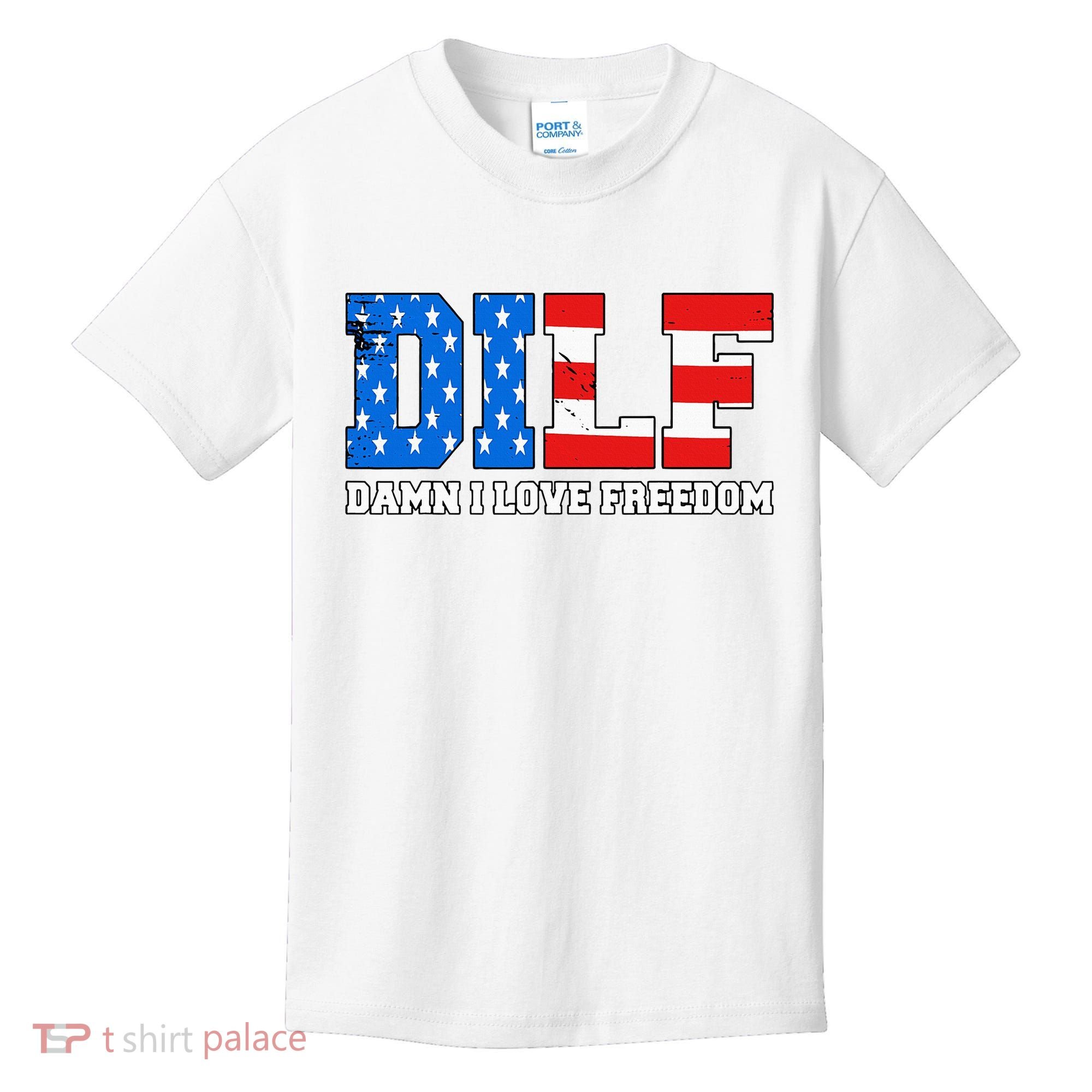 Dilf Damn I Love Freedom Kids T-Shirt