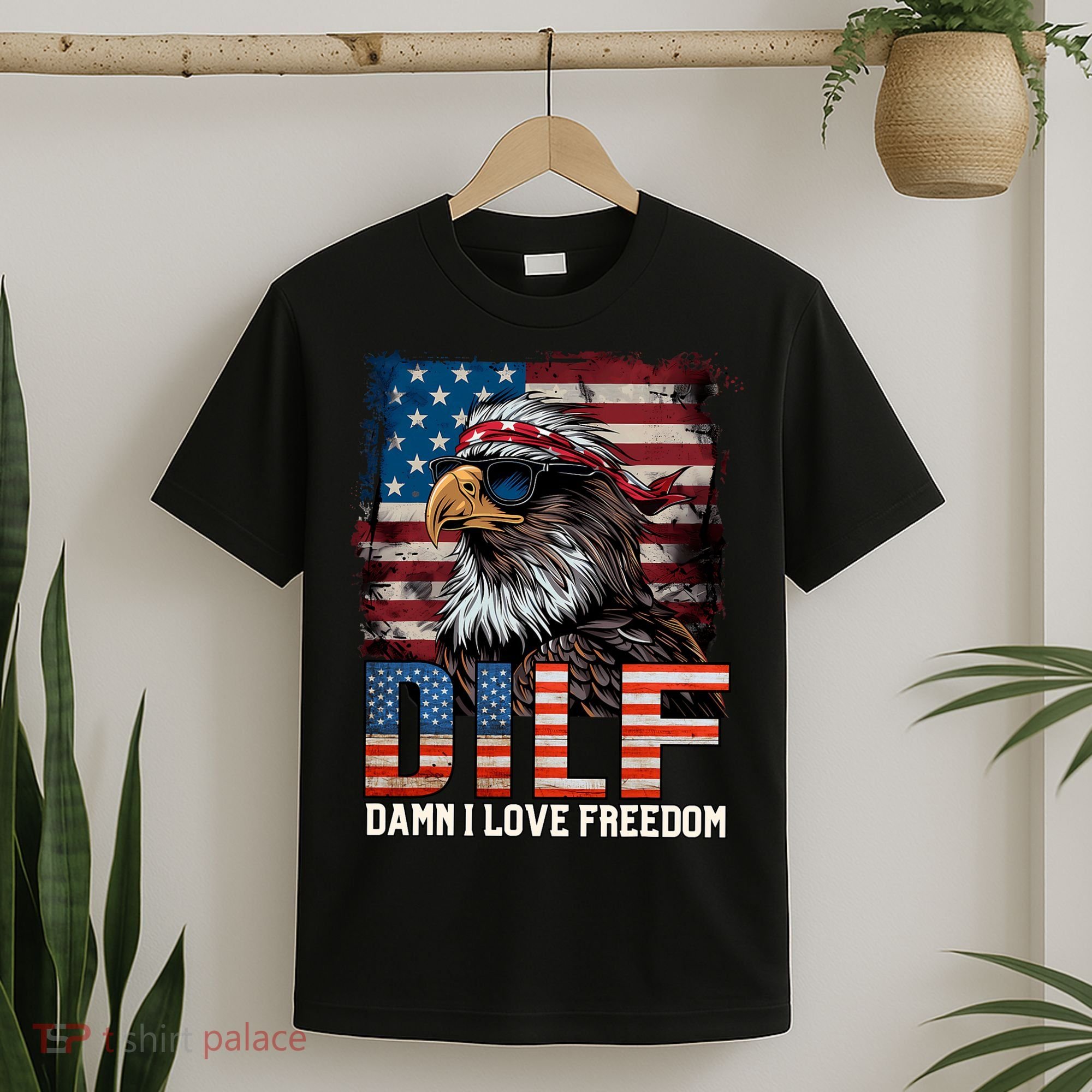 Dilf Damn I Love Freedom Eagle Funny Patriotic 4th Of July T-Shirt