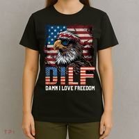 Dilf Damn I Love Freedom Eagle Funny Patriotic 4th Of July T-Shirt thumb 4