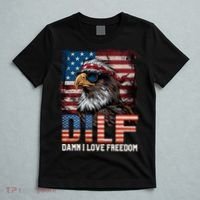 Dilf Damn I Love Freedom Eagle Funny Patriotic 4th Of July T-Shirt thumb 5