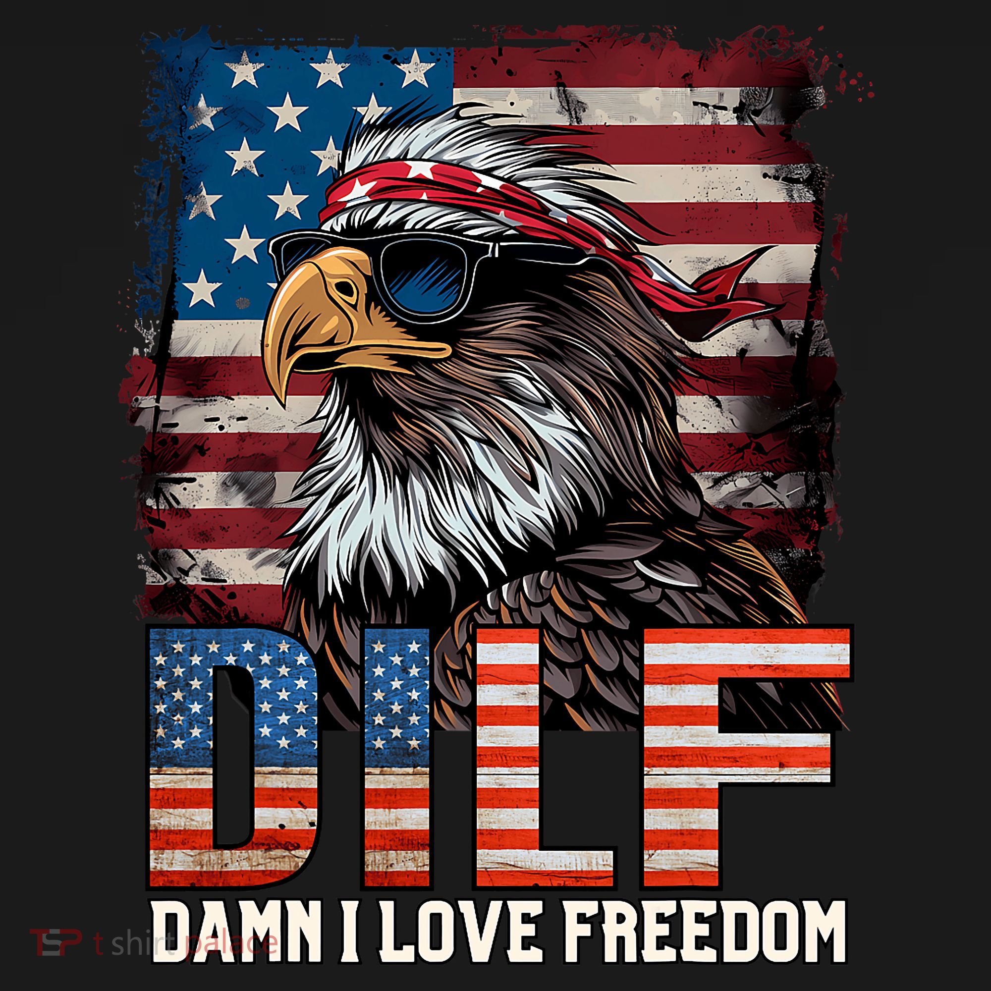 Dilf Damn I Love Freedom Eagle Funny Patriotic 4th Of July T-Shirt