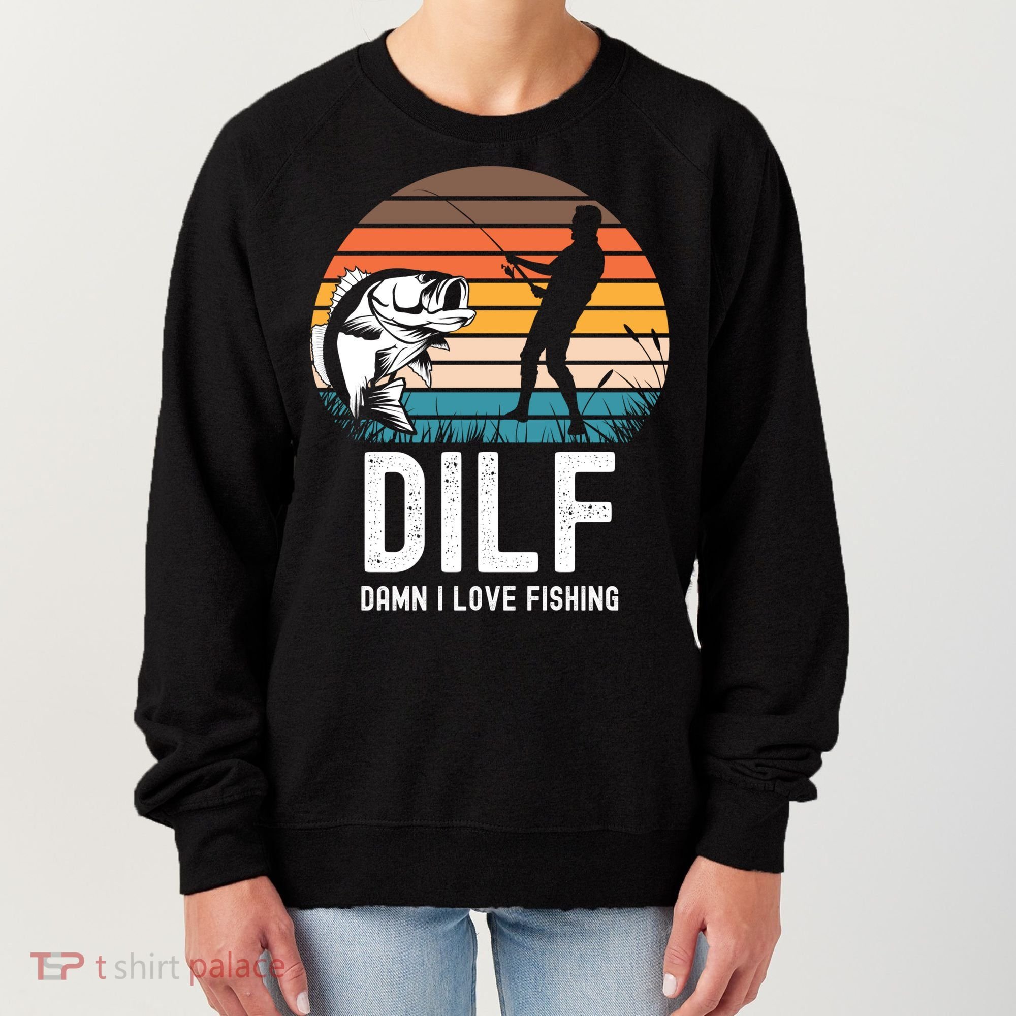Dilf Damn I Love Fishing Gift Women's Sweatshirt