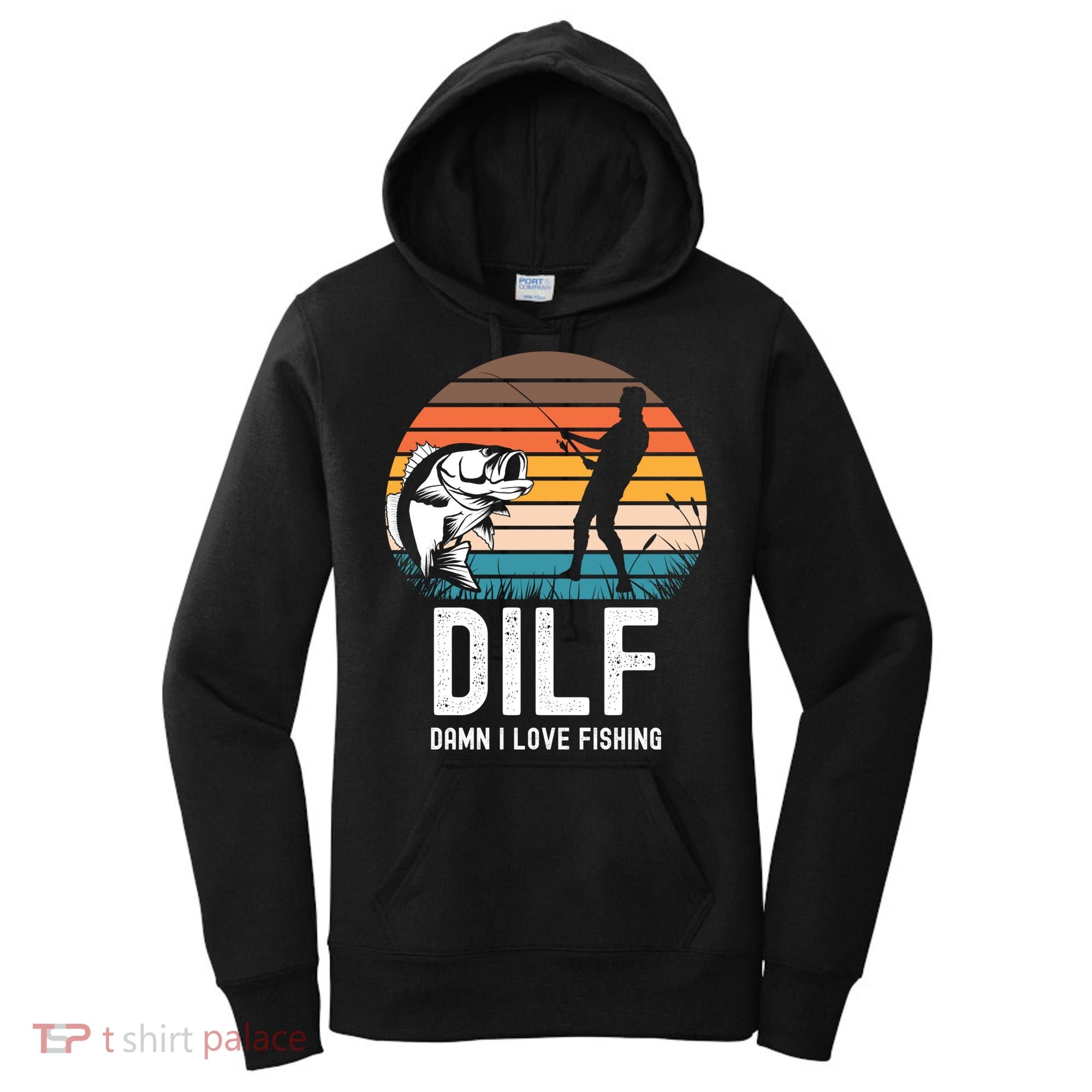 Dilf Damn I Love Fishing Gift Women's Hoodie