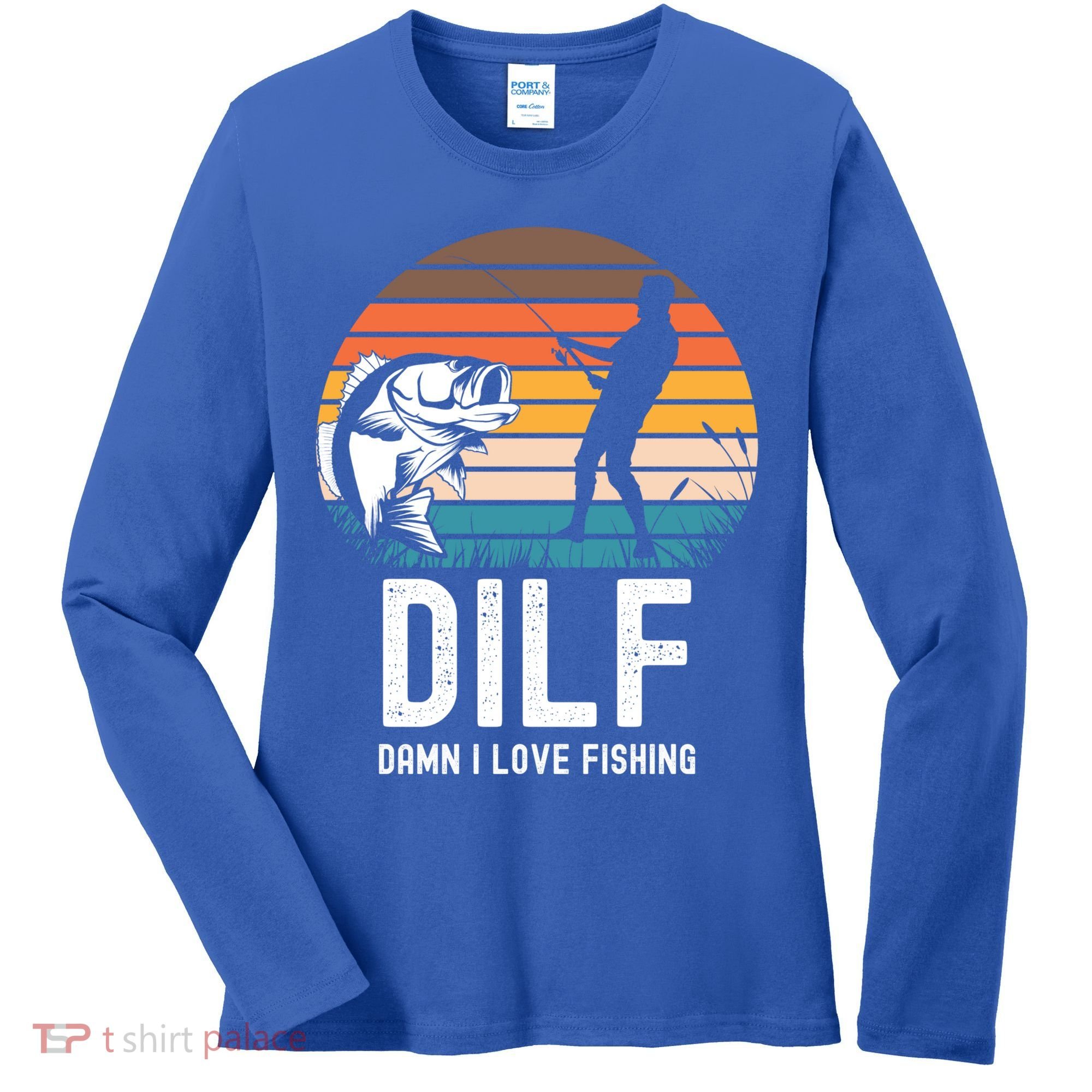 Dilf Damn I Love Fishing Gift Women's Long Sleeve Shirt