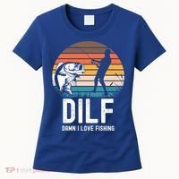 Dilf Damn I Love Fishing Gift Women's T-Shirt thumb 0