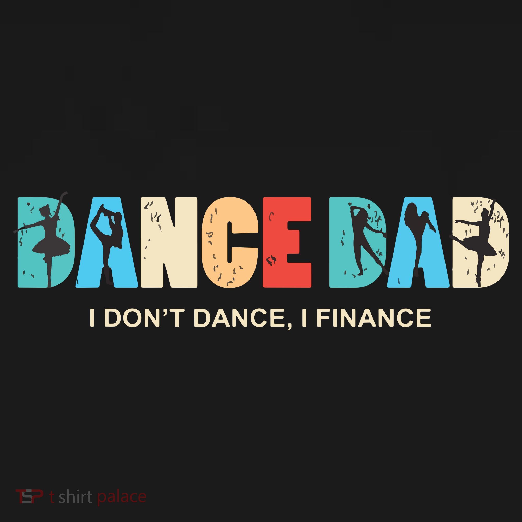 Dance Dad I Dont Dance I Finance Dancing Daddy Bucket Hat