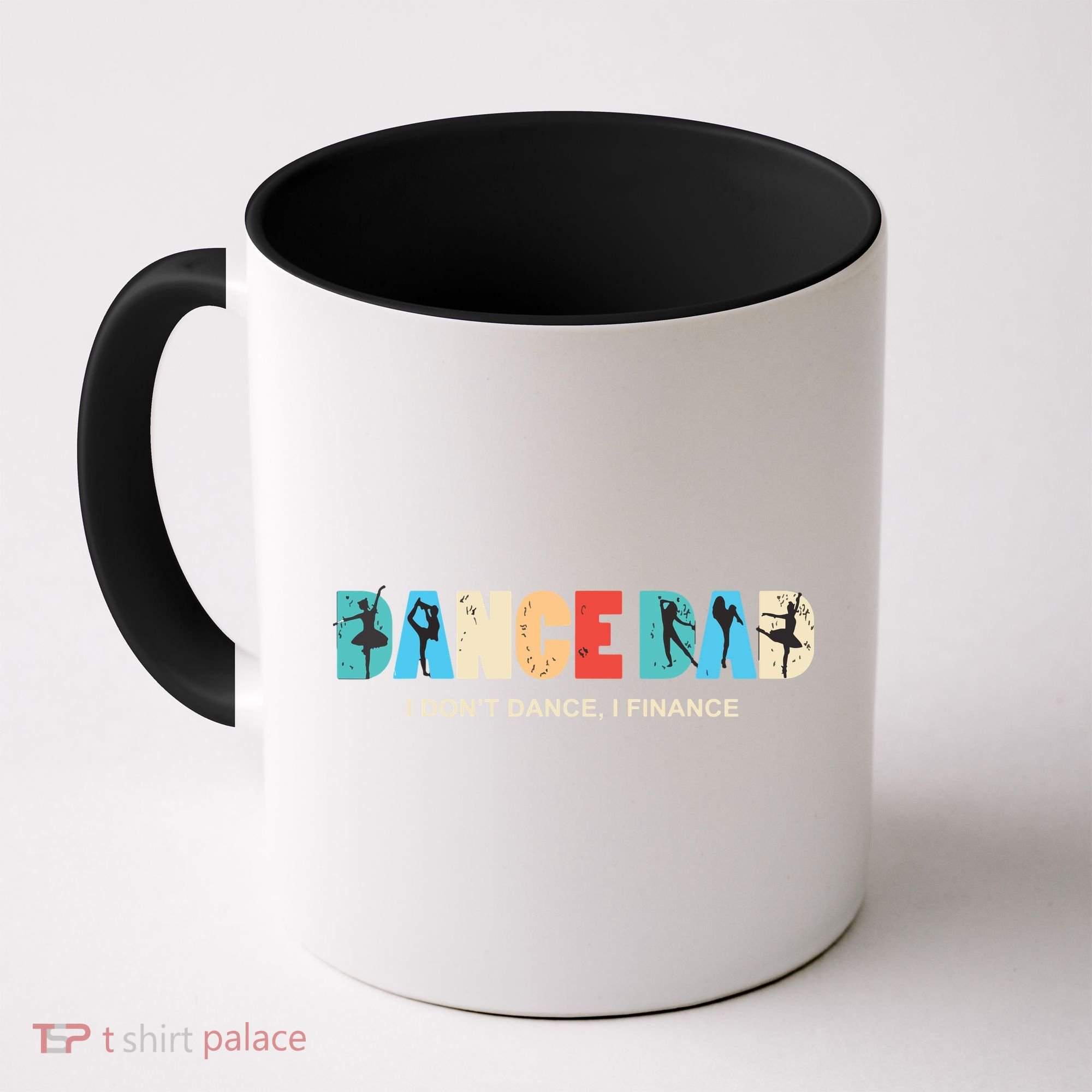 Dance Dad I Dont Dance I Finance Dancing Daddy Coffee Mug