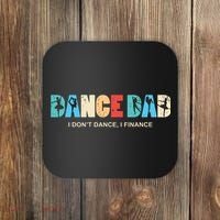 Dance Dad I Dont Dance I Finance Dancing Daddy Coaster thumb 0