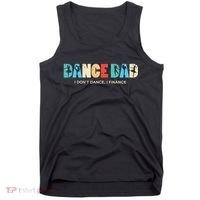 Dance Dad I Dont Dance I Finance Dancing Daddy Tank Top thumb 0