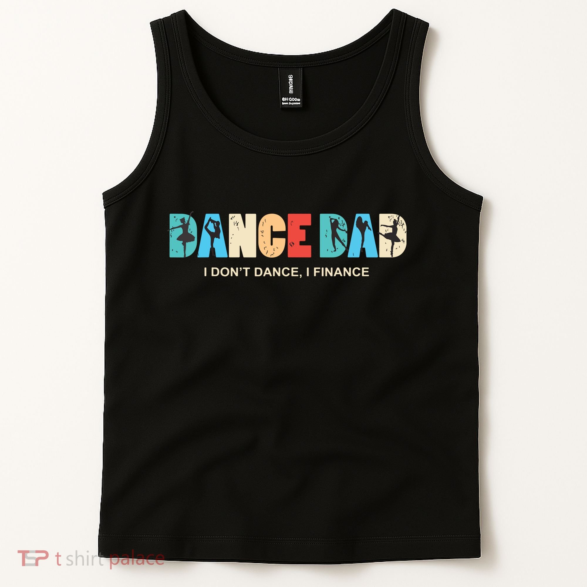 Dance Dad I Dont Dance I Finance Dancing Daddy Tank Top