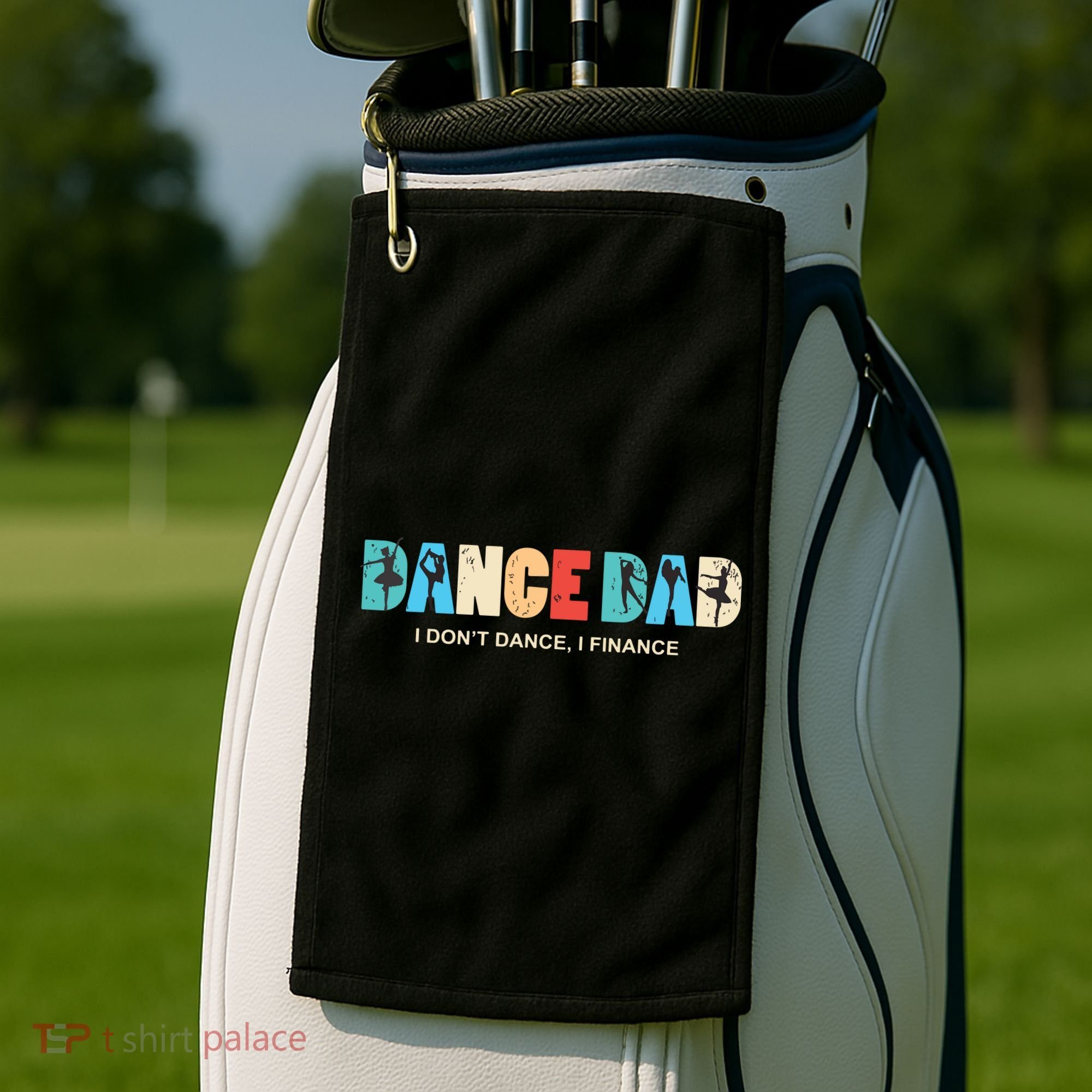 Dance Dad I Dont Dance I Finance Dancing Daddy Golf Towel