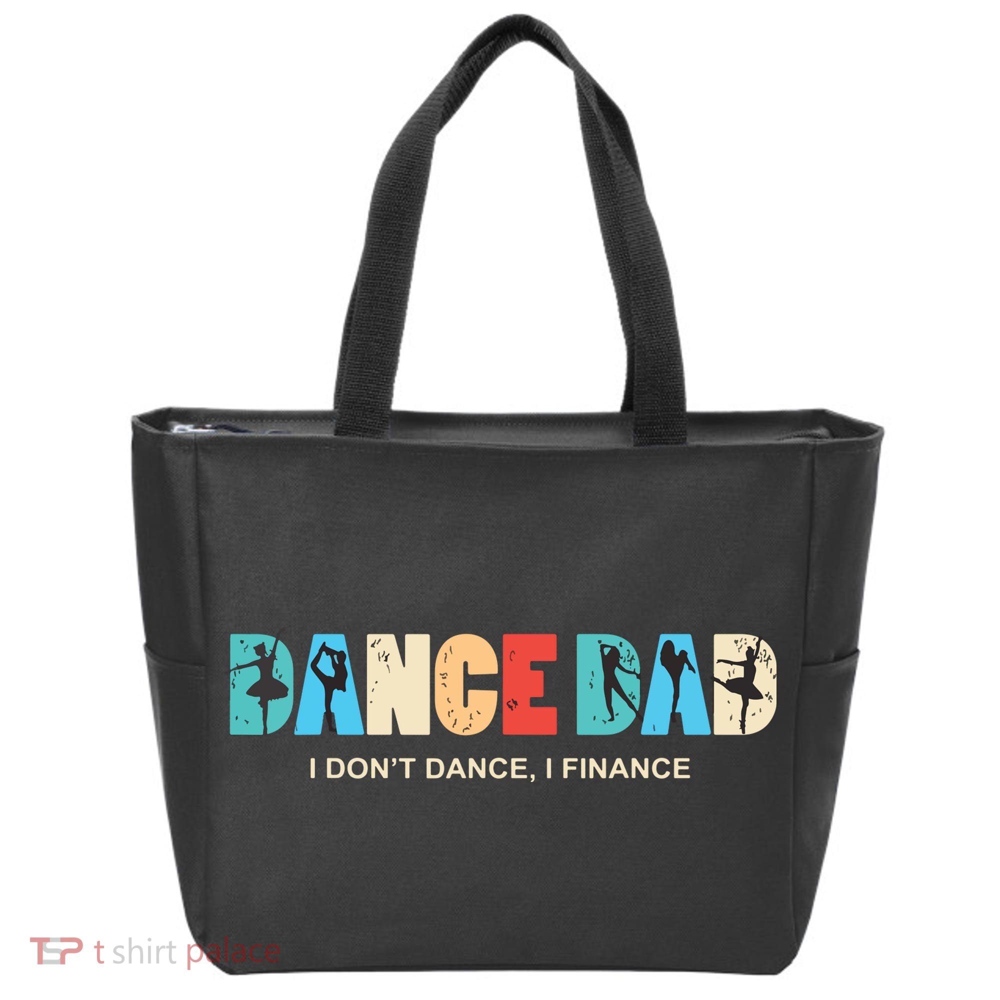 Dance Dad I Dont Dance I Finance Dancing Daddy Tote Bag