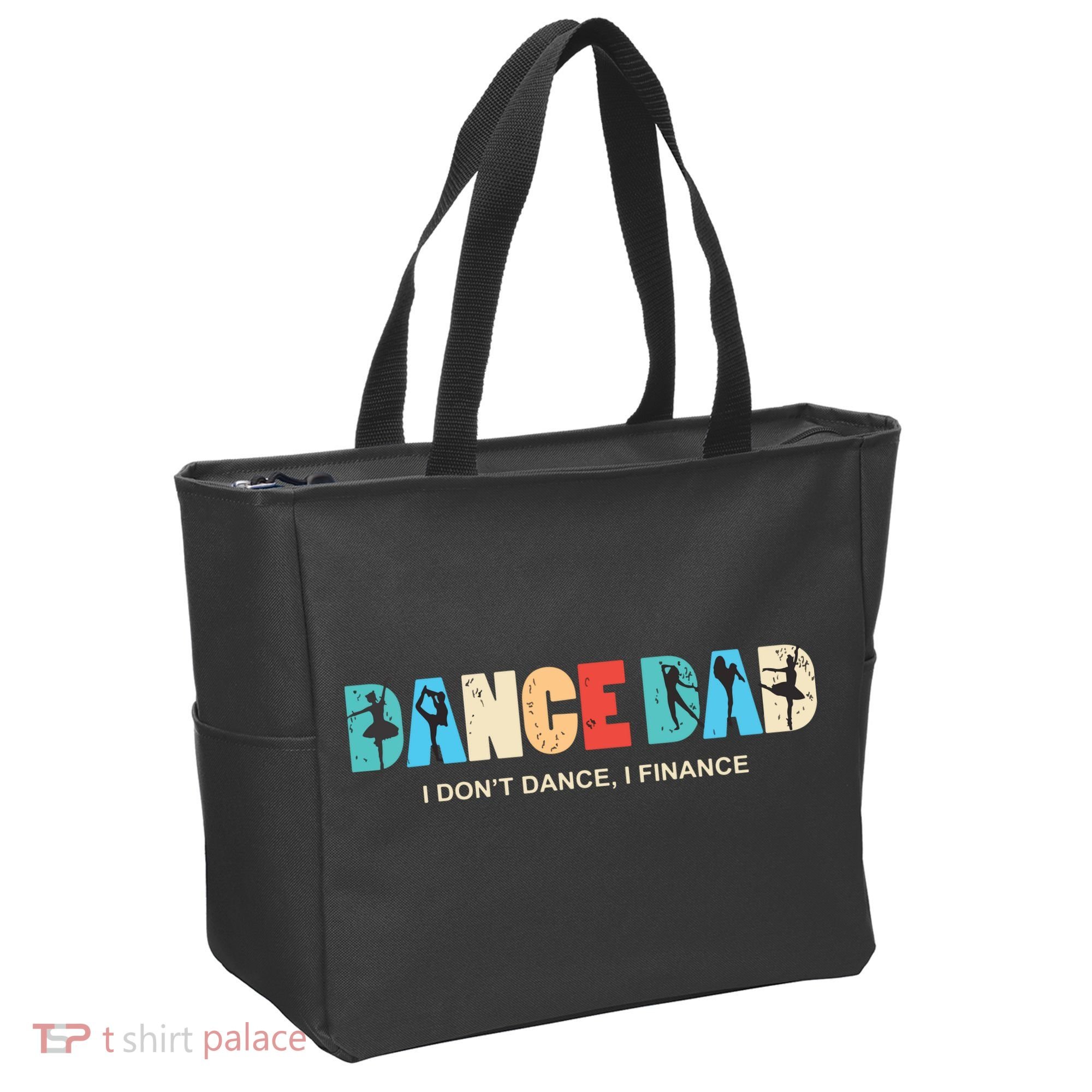 Dance Dad I Dont Dance I Finance Dancing Daddy Tote Bag