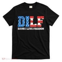 Dilf Damn I Love Freedom T-Shirt thumb 0