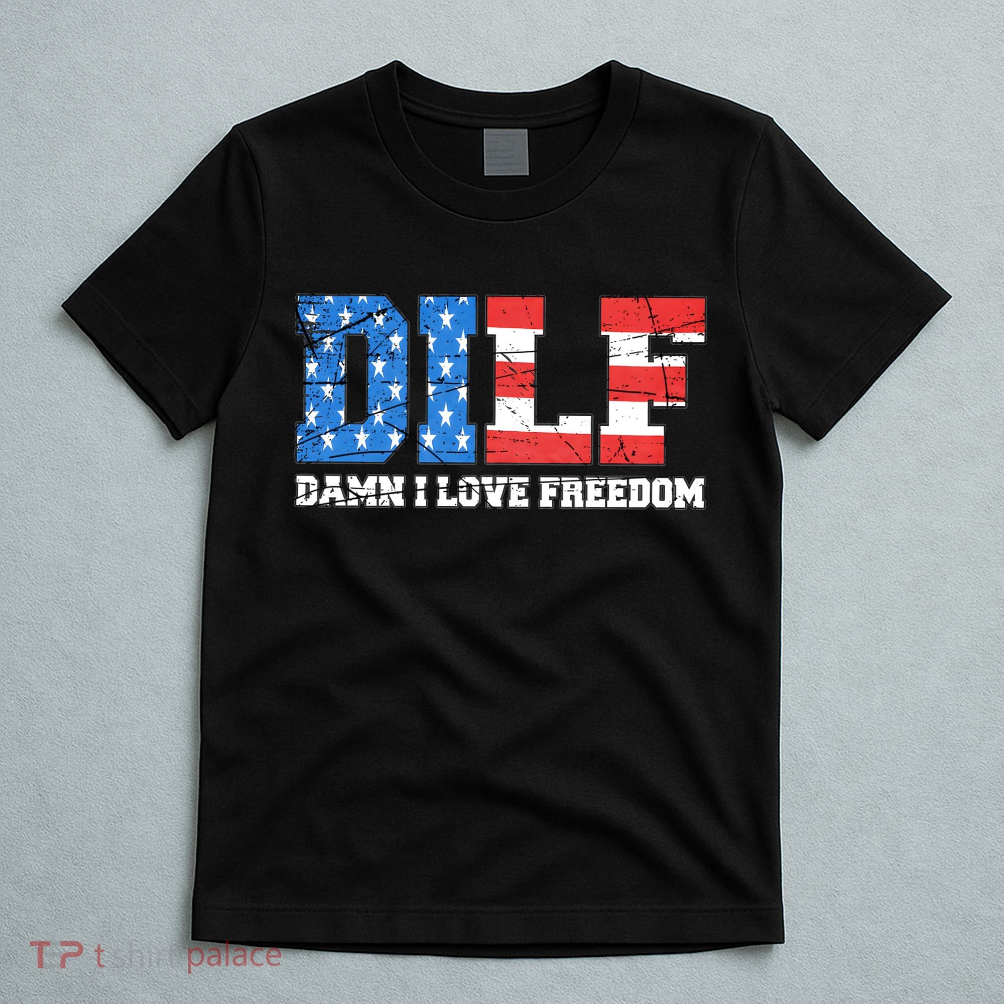 Dilf Damn I Love Freedom T-Shirt