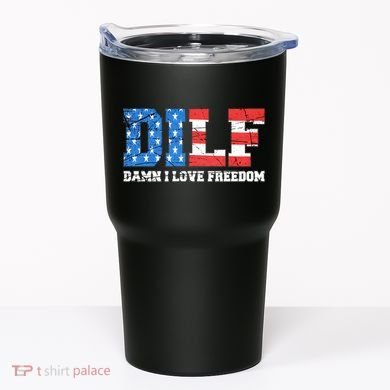 Dilf Damn I Love Freedom Tumbler