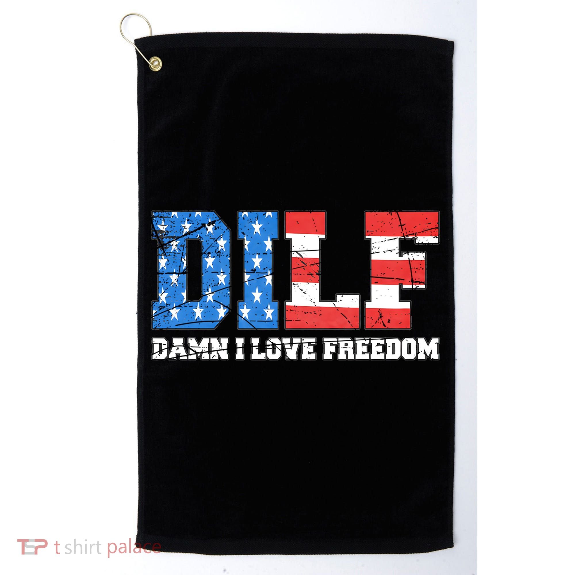 Dilf Damn I Love Freedom Golf Towel
