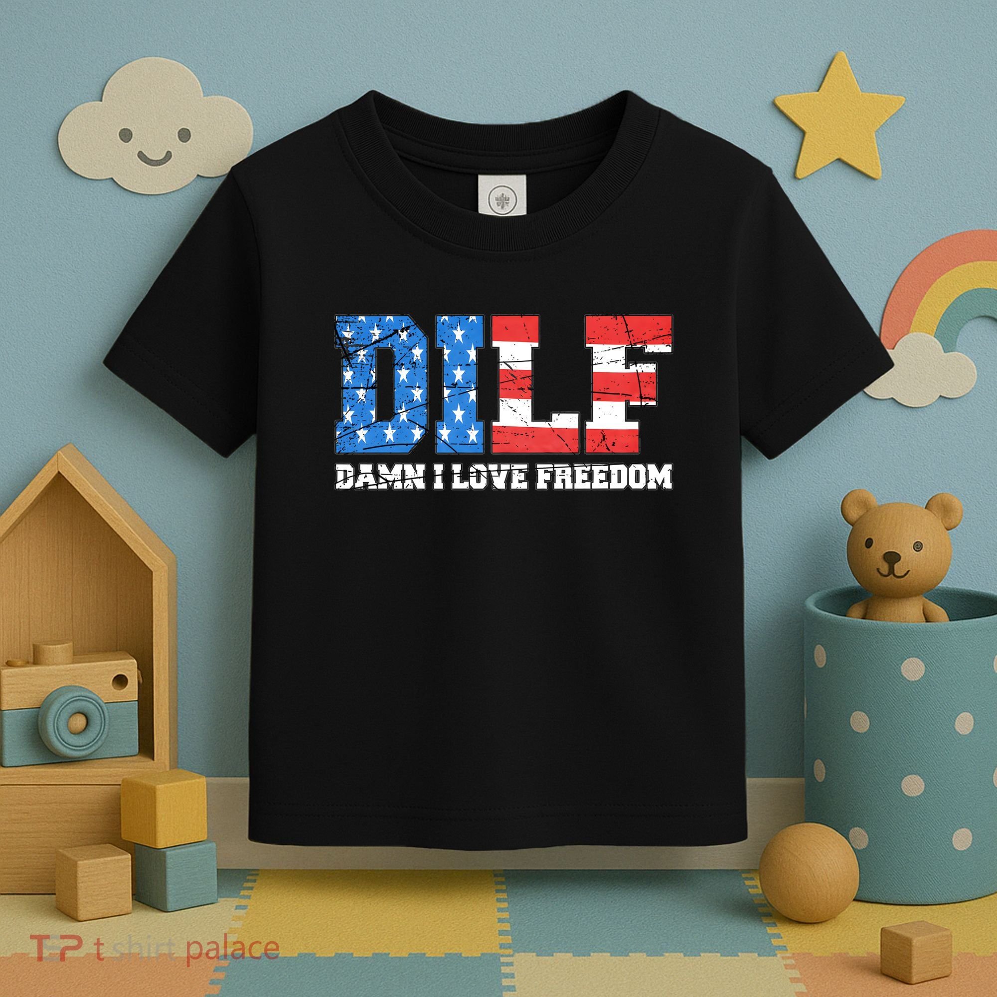 Dilf Damn I Love Freedom Toddler T-Shirt