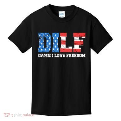 Dilf Damn I Love Freedom Kids T-Shirt